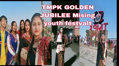 MISING YOUTH FESTIVAL TMPK GOLDEN JUBILEE 3RD DAY YouTube