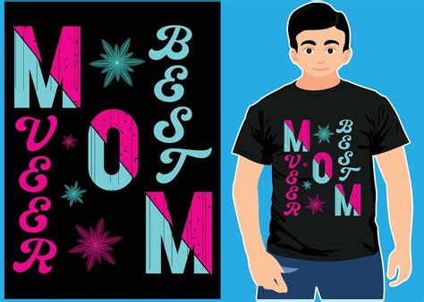 Best Mom Ever Mothers Day T Shirt 6941829 Vector Art At Vecteezy