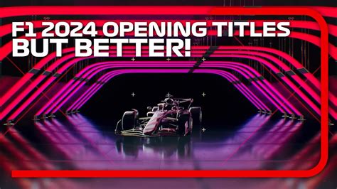 2024 F1 Opening Titles But Better Youtube