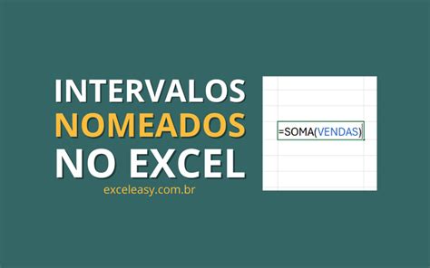 Como Criar Intervalos Nomeados No Excel Excel Easy