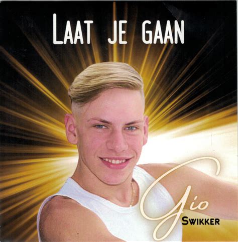 Gio Swikker Laat Je Gaan Cdr Discogs