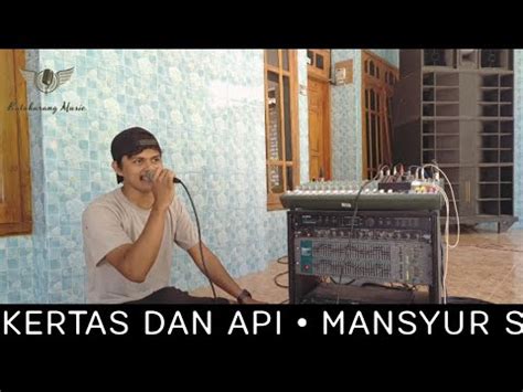 Kertas Dan Api Mansyur S Cover Live YouTube