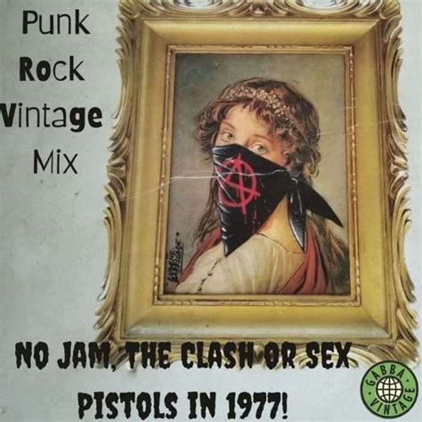 No Jam The Clash Or Sex Pistols In 1977 Vintage Punk Rock Mix Gabba