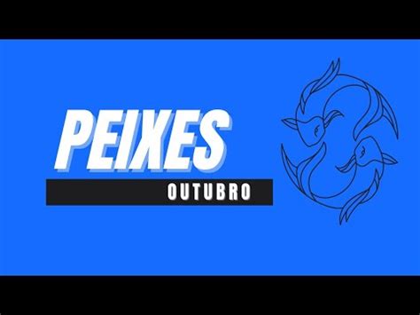 Peixes Outubro Patinando no será que vai que e se