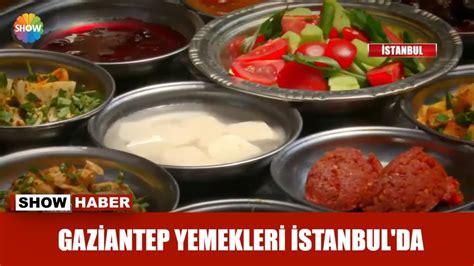 Gaziantep Yemekleri Stanbul Da Youtube