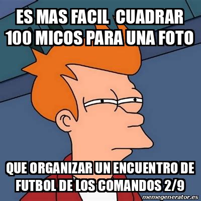 Meme Futurama Fry Es Mas Facil Cuadrar Micos Para Una Foto Que