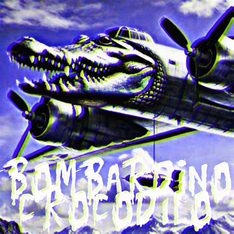 BOMBARDINO CROCODILO - SPED UP - D3XDMXN: Song Lyrics, Music Videos ...