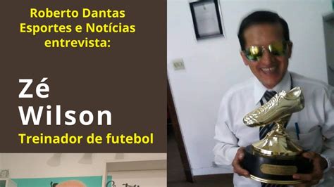 Entrevista O Professor E Treinador De Futebol Z Wilson Youtube