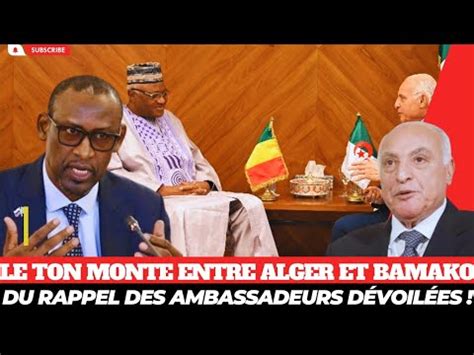 Mali Alg Rie Les Raisons Secr Tes Du Rappel Des Ambassadeurs