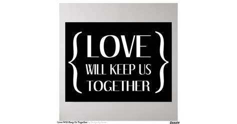 love_will_keep_us_together_poster-r7e67ee0e522040a6a5ce26e56806d346_wvu_8byvr_1200.jpg?view ...