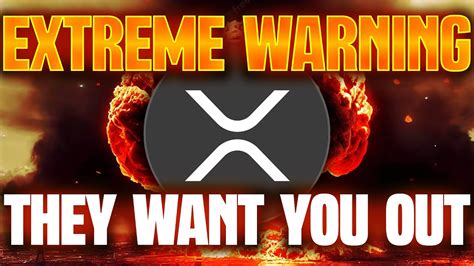 RIPPLE XRP EXTREME WARNINGENGINEERED CAPITULATIONTHEY WANT YOU OUT