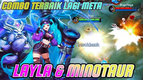 COMBO TERBAIK LAYLA DAN MINOTAUR Mobile Legends YouTube