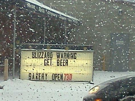 Blizzard Warning. Get Beer. | Snow quotes funny, Snow humor, Funny pictures