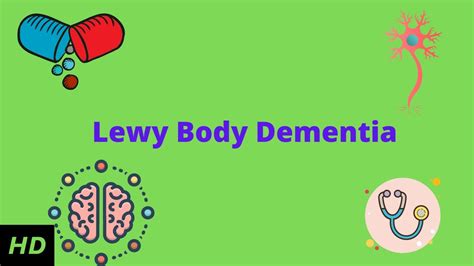 Lewy Body Dementia Causes Signs And Symptoms Diagnosis And Treatment Youtube