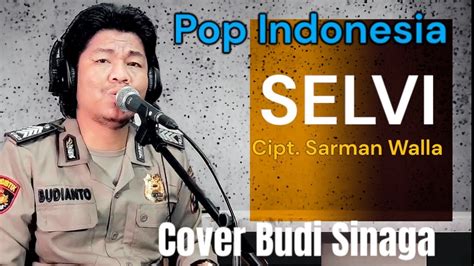 Selvi Cover Budi Sinaga Pop Indonesia Populer Cipt Sarman Walla