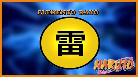 Elemento Rayo Raiton Naruto Youtube