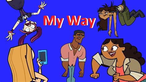 Total Drama Island 2023 My Way Youtube