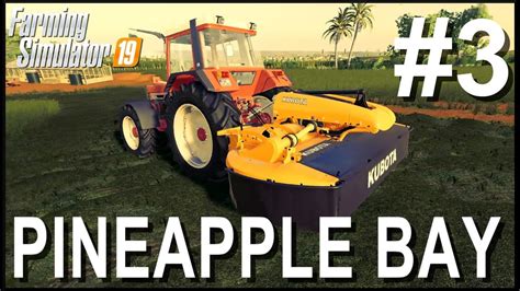 Pineapple Bay Episode 3 Farming Simulator 19 Youtube