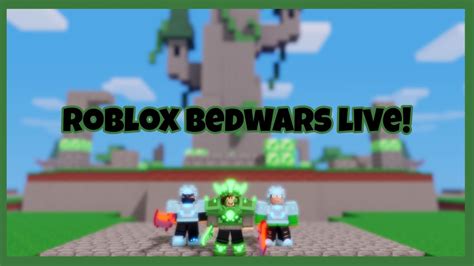 🔴last Stream For A Week Roblox Bedwars Live Playing With Viewers