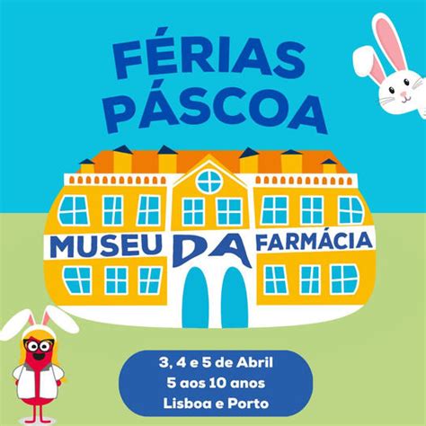 FÉRIAS PÁSCOA MUSEU DA FARMÁCIA Happy Kids