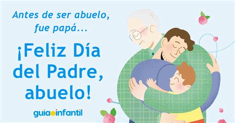 Frases Del D A Del Padre Para El Abuelo De Sus Nietos Tambi N Es Pap