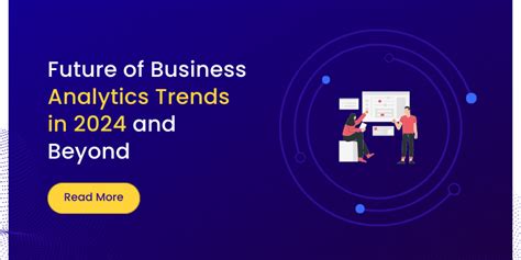 Future Of Business Analytics Trends In 2024 And Beyond