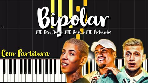 Mc Don Juan Mc Davi E Mc Pedrinho Bipolar Piano Tutorial