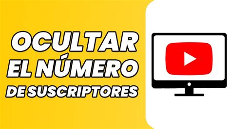 Es posible ocultar el número de suscriptores en YouTube 2023 YouTube