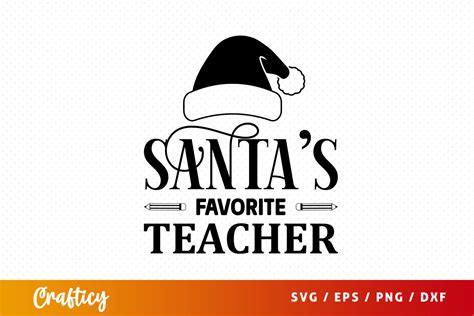 Santa S Favorite Teacher Svg Graphic By Crafticy Creative Fabrica