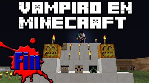 El Gran Final Vampiro En Minecraft Ep Final Lata Youtube