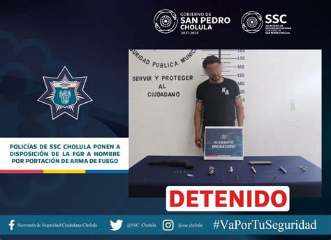 Polic As De Ssc Cholula Ponen A Disposici N De La Fgr A Hombre Por