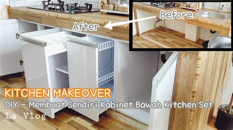 Kitchen Makeover DIY Membuat Sendiri Kabinet Bawah Kitchen Set