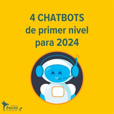 4 Chatbots De Primer Nivel Para 2024