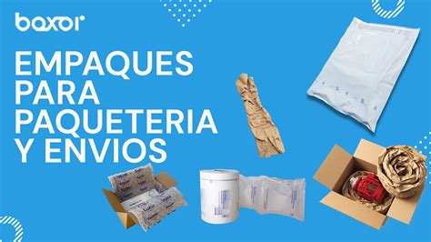 Empaques Para Paqueteria Y Envios C Mo Elegir El Mejor