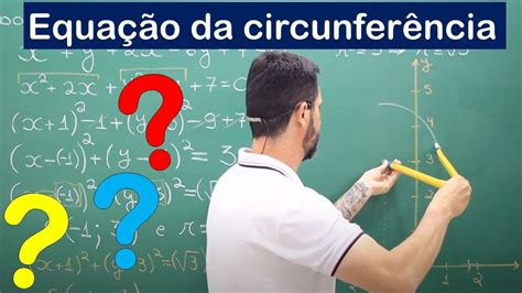 Como Encontrar O Centro E O Raio De Uma Circunferência E Esboçar O