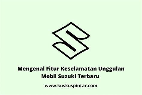 Mengenal Fitur Keselamatan Unggulan Mobil Suzuki Terbaru