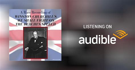 A Rare Recording Of Winston Churchill S We Shall Fight On The Beaches