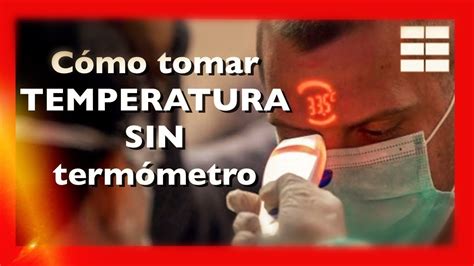 C Mo Medir La Temperatura Corporal Sin Un Term Metro Factorydrip