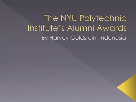 The NYU Polytechnic Institute’s Alumni Awards | PPT