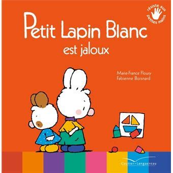 Petit Lapin Blanc Petit Lapin Blanc Est Jaloux Marie France Floury