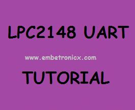 Lpc Serial Communication Tutorial Uart Embetronicx