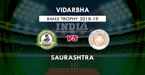 VID Vs SAU Dream11 Prediction Saurashtra Vs Vidarbha Ranji Trophy