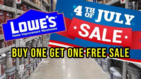 Lowe S Fourth Of July Sale Buy One Get One Free Sale During The