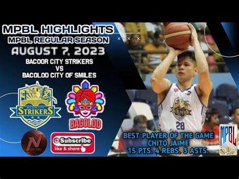 MPBL HIGHLIGHTS BACOOR CITY STRIKERS VS BACOLOD CITY OF SMILES AUGUST