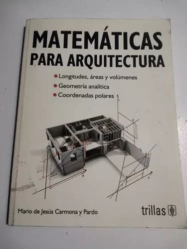 Matemáticas Para Arquitectura Mario De Jesús Carmona Y Pard Cuotas