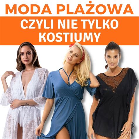 Moda Pla Owa Czyli Nie Tylko Kostiumy Bikinarium Pl Blog