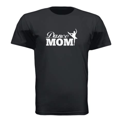 Custom Dance Mom Shirts Dance Mom T Shirt Ideas