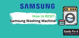 2 Quick Steps To Reset Samsung Front Top Load Washing Machine