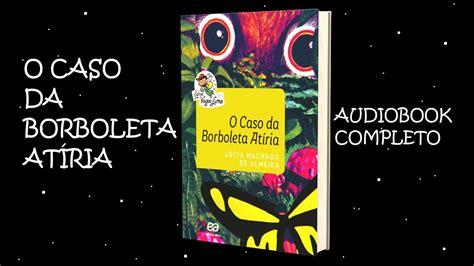 O Caso Da Borboleta At Ria S Rie Vaga Lume Audiobook Completo Pt