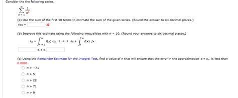 Solved Consider The Following Series Sigma N Infinity Chegg